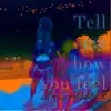 ImanIsBeck - Tell Me How You Feel (feat. Pharaoh Lamar & Daniel Meyers) - Single